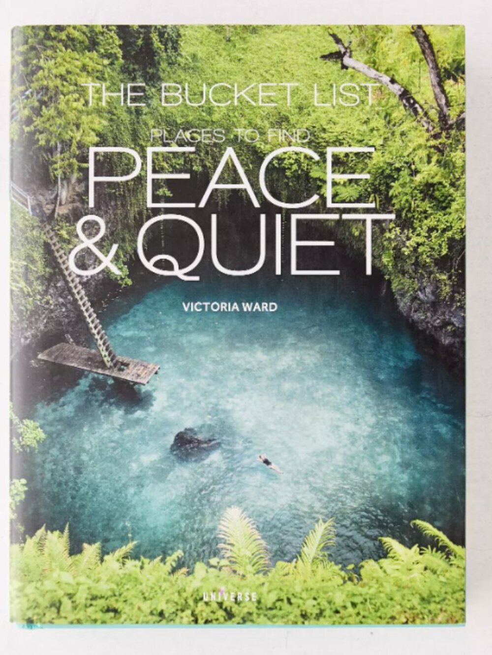 The Bucket List: Places to Find Peace and Quiet By Victoria Ward-Hardcover